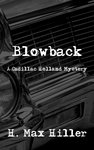 A Cadillac” Holland Mystery, Volume 1 - Blowback Image