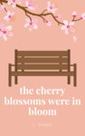 The Cherry Blossoms were in Bloom image